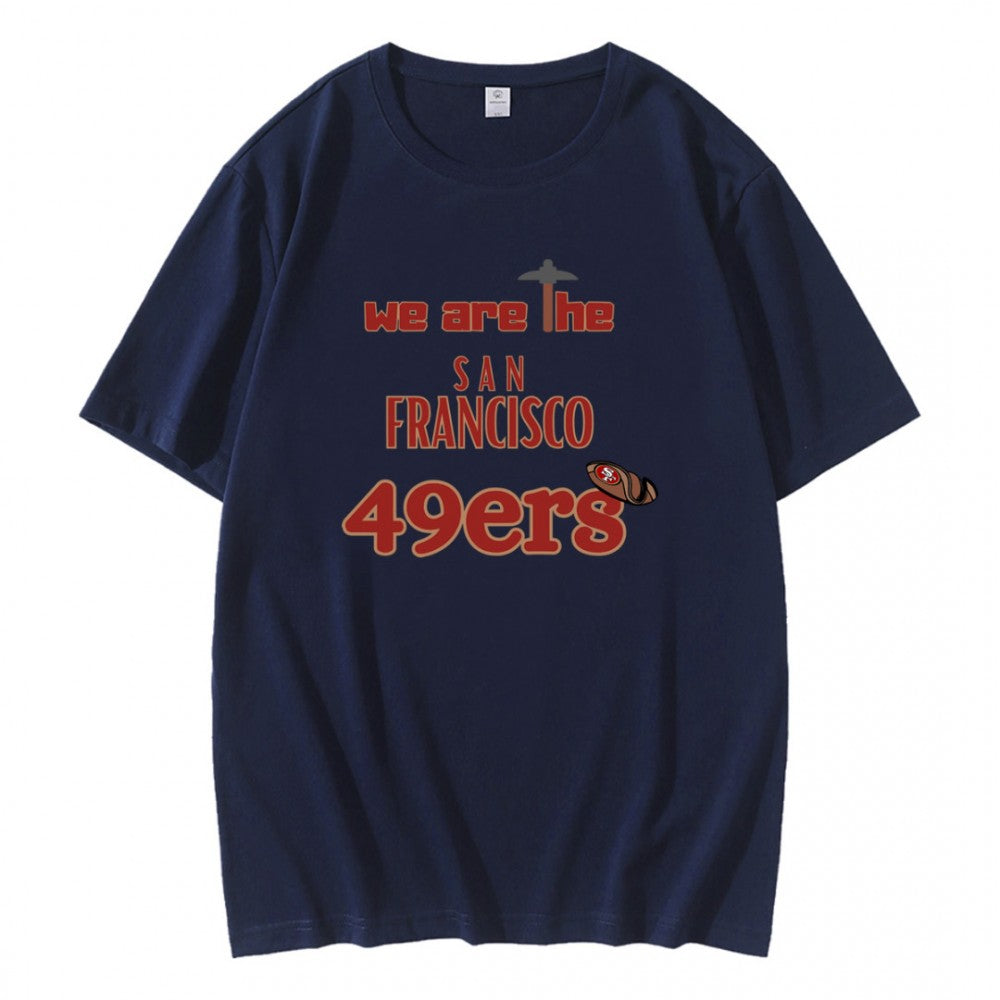 We Are The San Francisco 49ers T-Shirt