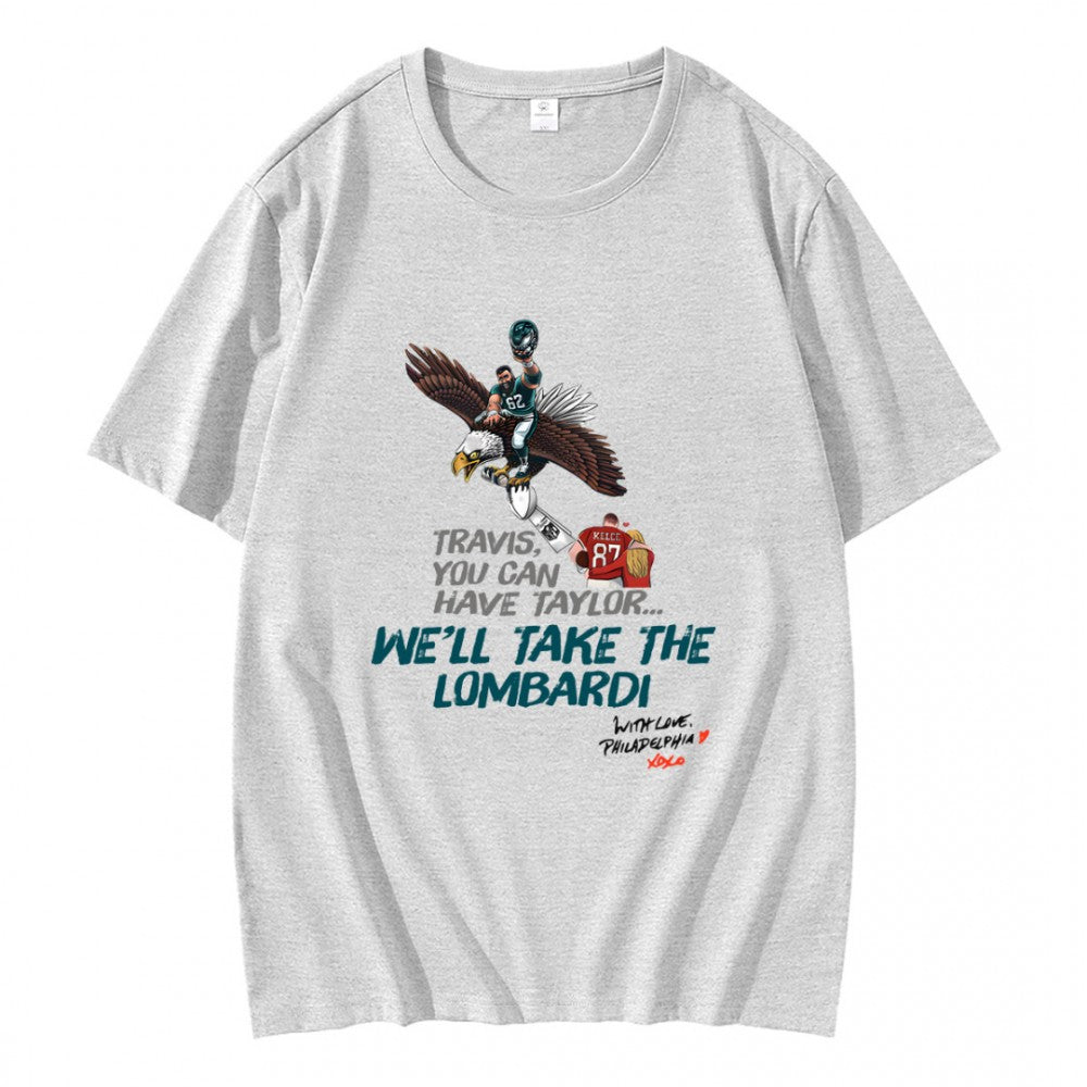 Travis You Cant Have Taylor We Will Take The Lombardi T-Shirt