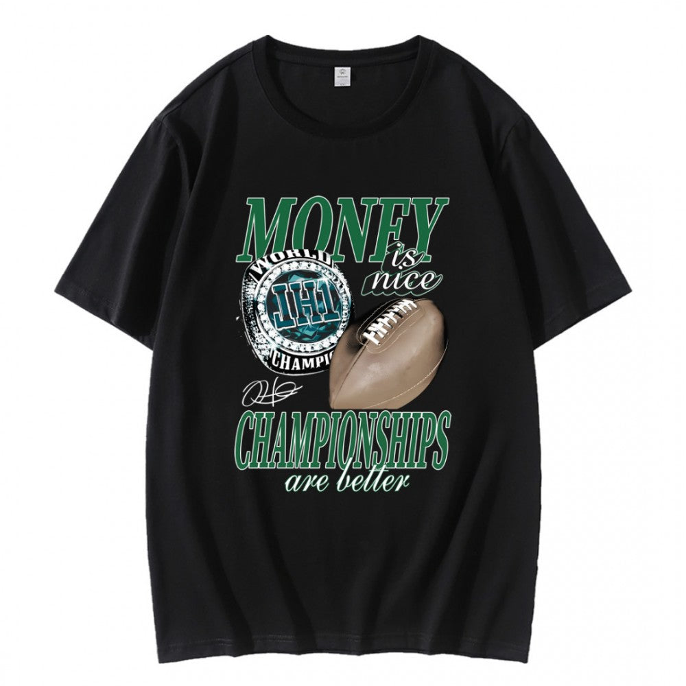Money Is Nice Championships Are Better Eagles Super Bowl LIX T-Shirt