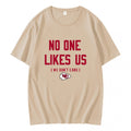 Kansas City Chiefs No One Likes Us We Dont Care T-Shirt