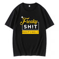 Freaky Shit Rountinely Steelers Football T-Shirt