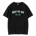 Belt To Ass 40 22 Philadelphia Eagles Super Bowl Champions T-Shirt