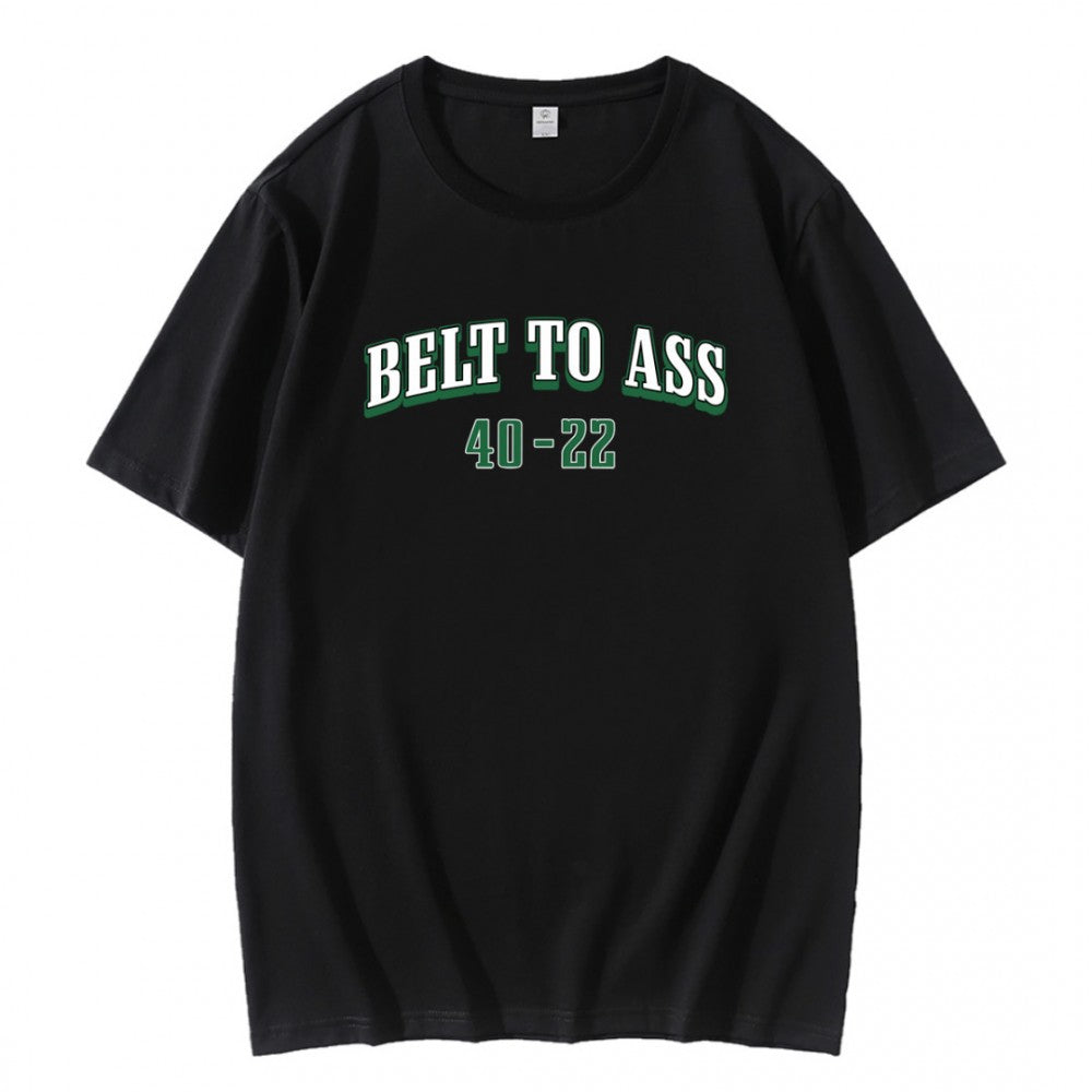 Belt To Ass 40 22 Philadelphia Eagles Super Bowl Champions T-Shirt